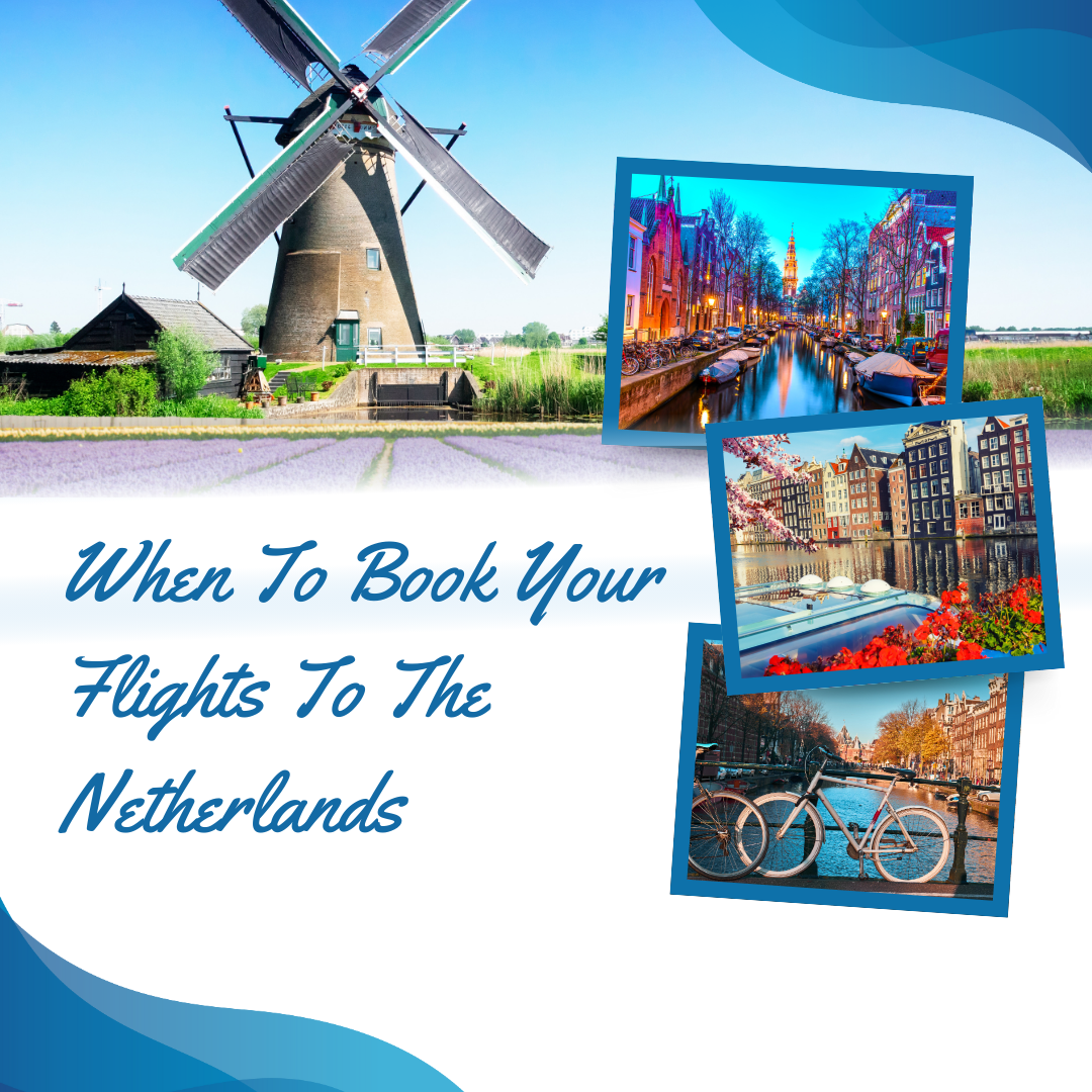 Most Expensive Time to Fly to the Netherlands