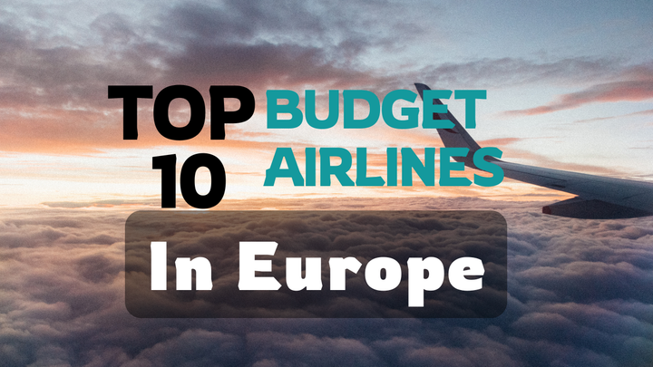 Top 10 Budget Airlines in Europe